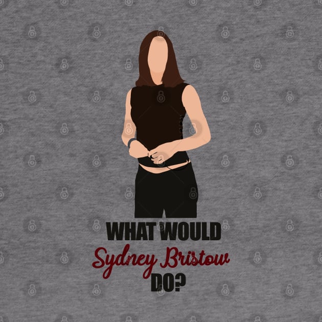 what would sydney bristow do ? by aluap1006